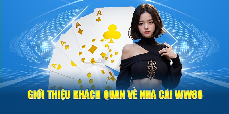 Giới thiệu ww88 - Nhà cái hàng đầu Châu Á